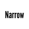 Narrow